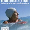 Manana al Mar - Leben am Strand von Barcelona  (OmU)