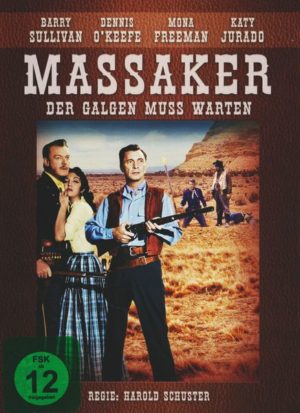 Massaker - Der Galgen muss warten