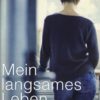Mein langsames Leben
