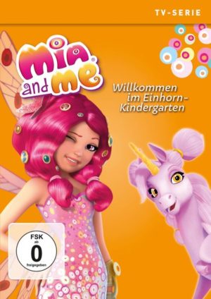 Mia and Me - Staffel 3.2 / Willkommen im Einhorn-Kindergarten
