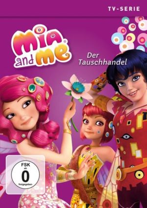 Mia and Me - Staffel 3.3 / Der Tauschhandel
