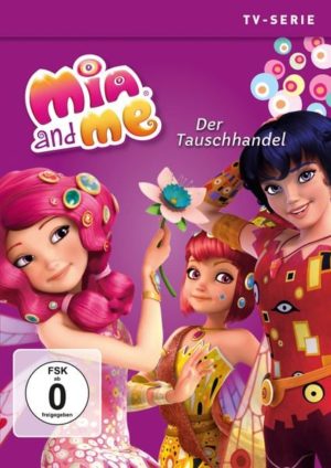 Mia and Me - Staffel 3.3 / Der Tauschhandel