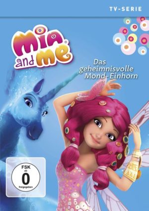 Mia and Me - Staffel 3.5 / Das geheimnisvolle Mond-Einhorn