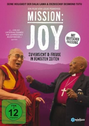 Mission: Joy - Zuversicht & Freude in bewegten Zeiten (Deutsche Fassung)