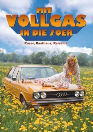 Mit Vollgas in die 70er - Raser