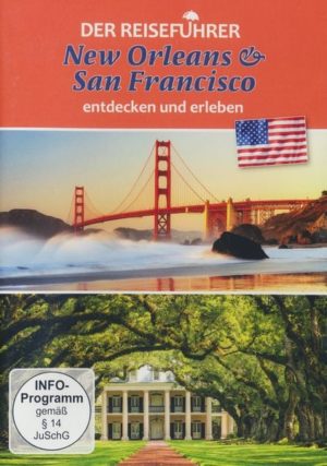 New Orleans & San Francisco - entdecken und erleben - Der Reiseführer