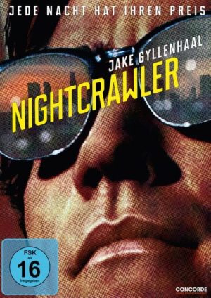 Nightcrawler - Jede Nacht hat ihren Preis