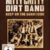 Nitty Gritty Dirt Band - Keep On The Sunnyside