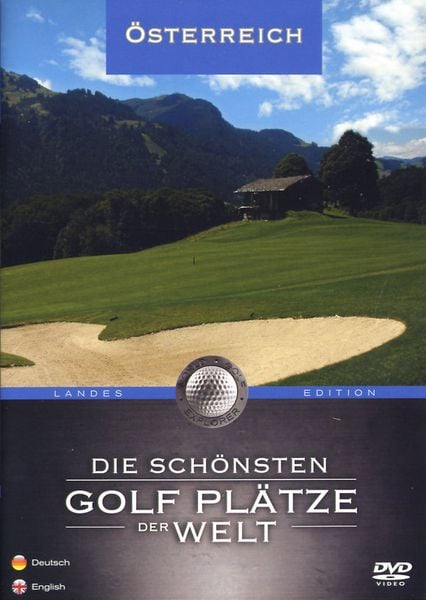 Österreich - Die schönsten Golf Plätze der Welt