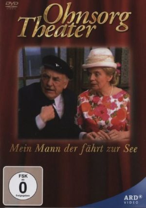 Ohnsorg Theater - Mein Mann der fährt zur See