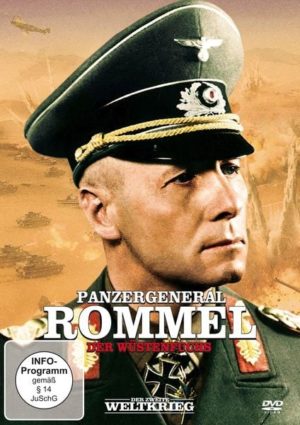 Panzergeneral Rommel – Der Wüstenfuchs