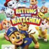Paw Patrol: Rettung der Chaos-Kätzchen