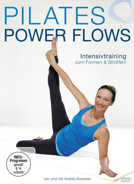 Pilates Power Flows - Intensivtraining zum Formen und Straffen!