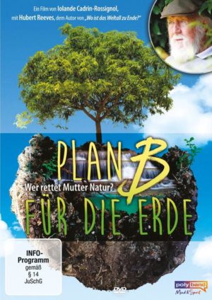 Plan B für die Erde - Wer rettet Mutter Natur?