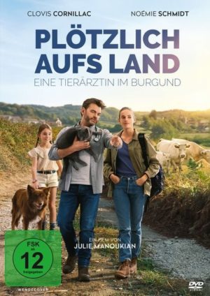 Plötzlich aufs Land - Eine Tierärztin im Burgund