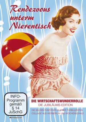 Rendezvous unterm Nierentisch - die Wirtschaftswunderrolle - Jubiläums-Edition (Neuauflage 2015)