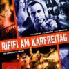 Rififi am Karfreitag