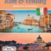 Rom & Venedig - entdecken und erleben - Der Reiseführer