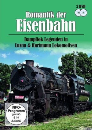 Romantik der Eisenbahn - Dampflok Legenden in Luzna&Hartmann Lokomotiven