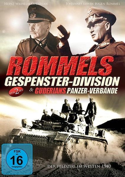 Rommels Gespenster-Divisionen / Guderians Panzer-Verbände