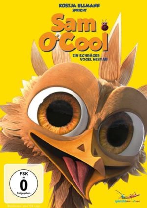 Sam O'Cool - Ein schräger Vogel hebt ab!