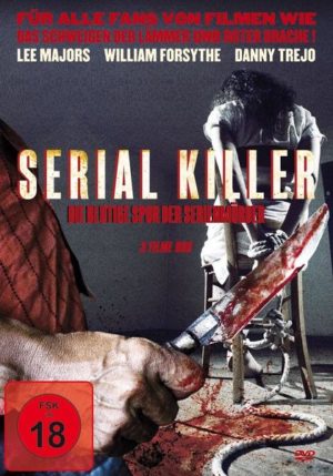 Serial Killer – Die blutige Spur der Serienmörder