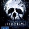 Shrooms - Im Rausch des Todes