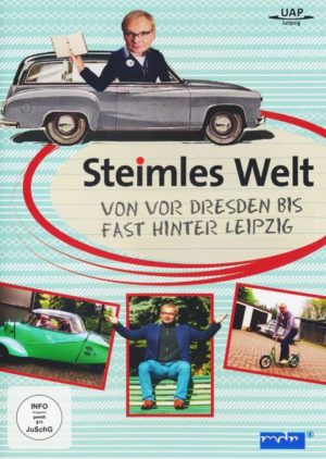 Steimles Welt - Von vor Dresden bis fast hinter Leipzig