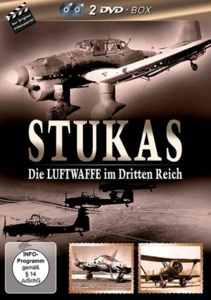 Stukas - Die Luftwaffe im Dritten Reich