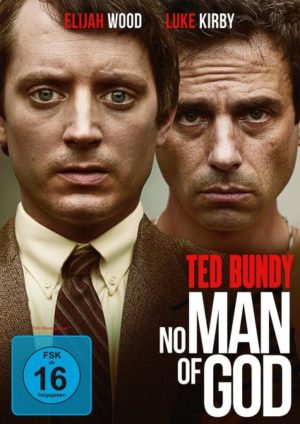 Ted Bundy: No Man of God