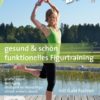 Tele-Gym 40 - Gesund & schön - Funktionelles Figurtraining