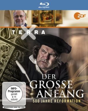 Terra X - Der grosse Anfang - 500 Jahre Reformation