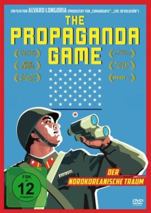 The Propaganda Game - Der nordkoreanische Traum