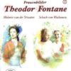Theodor Fontane: Frauenbilder/Leben - Liebe - Schicksale Vol. 2- Melanie van der Straaten + Schach von Wuthenow