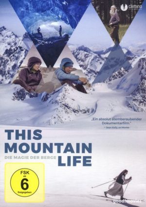 This Mountain Life - Die Magie der Berge