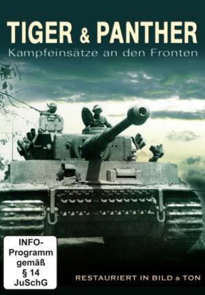 Tiger & Panther - Kampfeinsätze an den Fronten