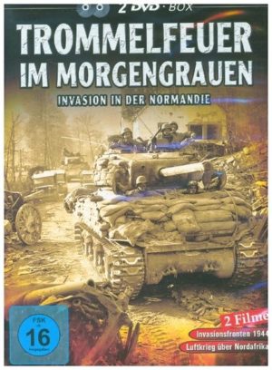 Trommelfeuer im Morgengrauen - Invasion in der Normandie