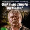 Und ewig singen die Wälder