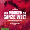 Und morgen die ganze Welt