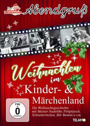 Unser Sandmännchen - Abendgruß - Weihnachten im Kinder- & Märchenland