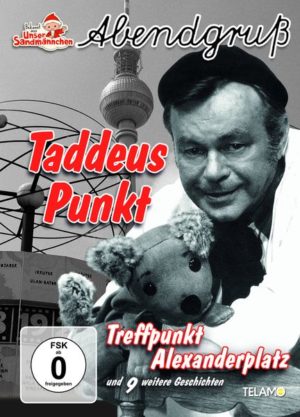 Unser Sandmännchen - Taddeus Punkt: Treffpunkt Alexanderplatz