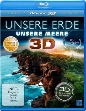 Unsere Erde - Unsere Meere  (inkl. 2D-Version)