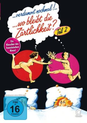 Verdammt nochmal! ... wo bleibt die Zärtlichkeit? - Teil 2