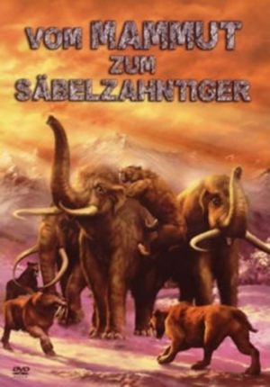 Vom Mammut zum Säbelzahntiger