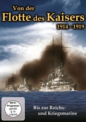 Von der Flotte des Kaisers 1914-1919