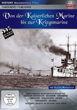 Von der Kaiserlichen Marine bis zur Kriegsmarine