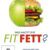 Was macht uns fit / fett? - Wissenswertes über Kalorien