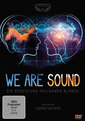 We are Sound – Die Bedeutung heilsamer Klänge