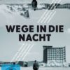 Wege in die Nacht  [2 DVDs]
