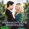 Weihnachtliche Begegnung - Liebe ist mehr als ein Zufall